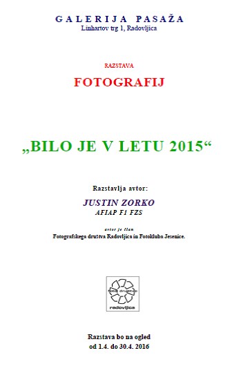 Bilo je v letu 2015, fotografska razstava Justina Zorka